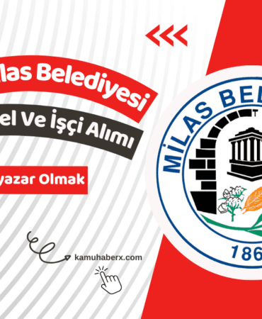 Muğla Milas Belediyesi 54 Personel Ve İşçi Alımı İş İlanı Yayımlandı