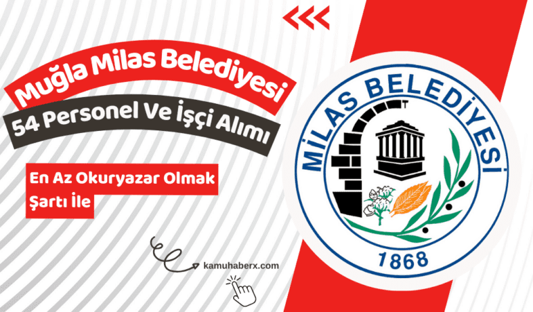 Muğla Milas Belediyesi 54 Personel Ve İşçi Alımı İş İlanı Yayımlandı