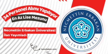 Necmettin Erbakan Üniversitesi 34 Personel Alımı Yapıyor