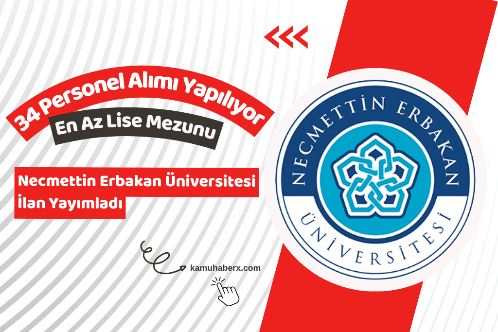 Necmettin Erbakan Üniversitesi 34 Personel Alımı Yapıyor