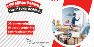 Öğretmenlerin Ek Ders Ücretlerine Zam Yapılacak Mı? - Milli Eğitim Bakanı Yusuf Tekin Açıkladı