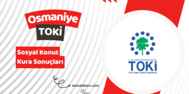 Osmaniye TOKİ 500 Bin Sosyal Konut Kura Sonucu Sorgulama Ekranı