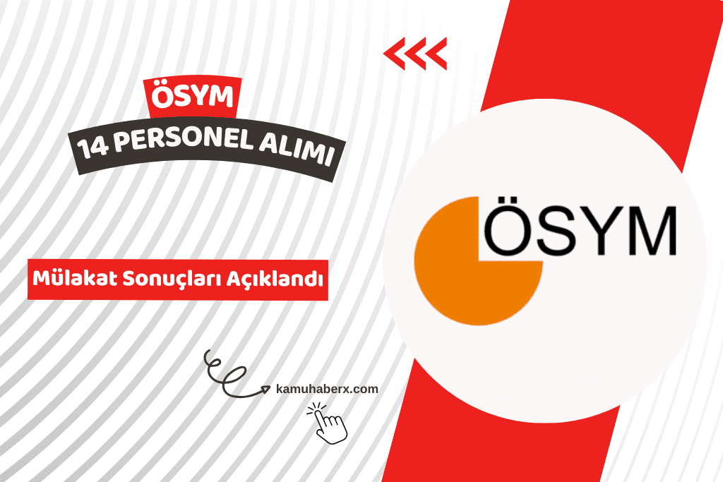 ÖSYM 14 Sözleşmeli Bilişim Personeli Alımı Mülakat Sonuçları Açıklandı - ÖSYM Bilişim Personeli Alımı Mülakat Sonuç Sorgulama Ekranı