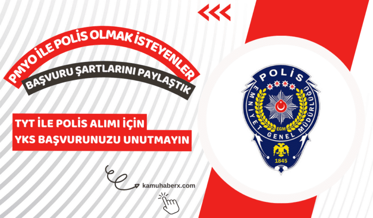 Polis Alımı İçin TYT Başvuru Süreci Başladı - PMYO İle Polis Olma Şartları Nelerdir?