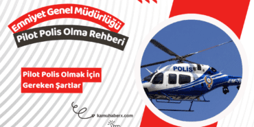 Polis Pilot Nasıl Olunur? - EGM Pilot Olma Şartları