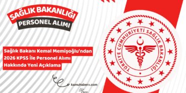 Sağlık Bakanı Kemal Memişoğlu'ndan Sağlık Bakanlığı'na Personel Alımı Açıklaması
