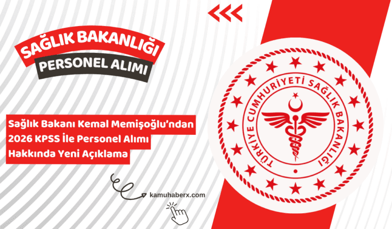Sağlık Bakanı Kemal Memişoğlu'ndan Sağlık Bakanlığı'na Personel Alımı Açıklaması