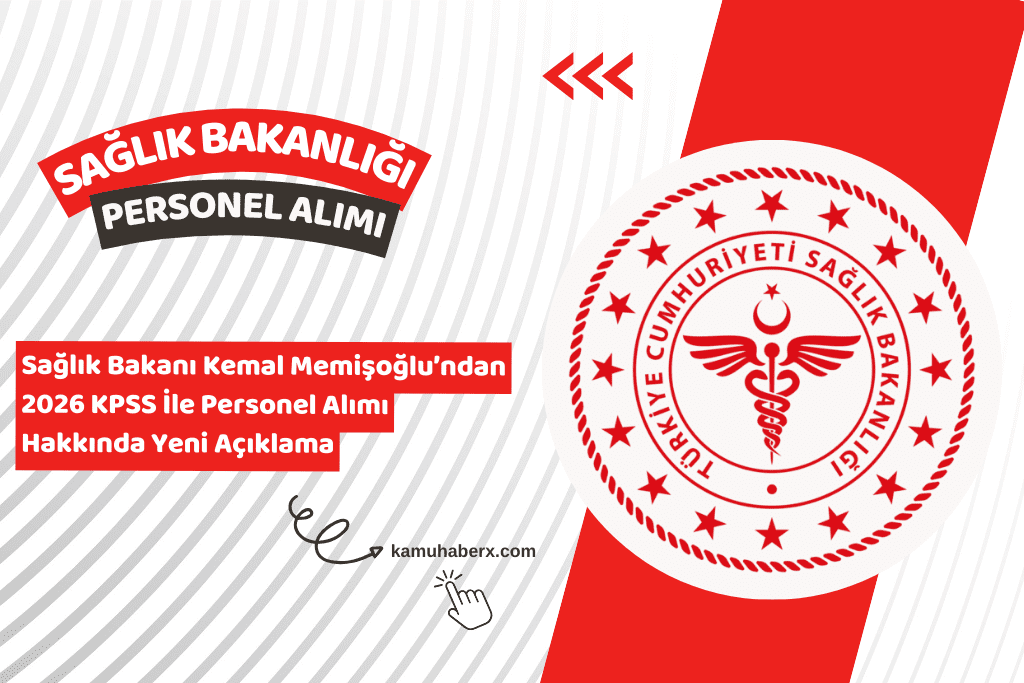 Sağlık Bakanı Kemal Memişoğlu'ndan Sağlık Bakanlığı'na Personel Alımı Açıklaması