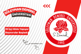 Süleyman Demirel Üniversitesi 35 İşçi Alımı İş İlanı Yayınladı