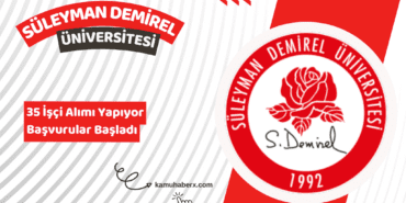 Süleyman Demirel Üniversitesi 35 İşçi Alımı İş İlanı Yayınladı