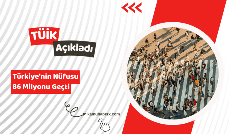 Türkiye'nin Nüfusu 86 Milyonu Geçti