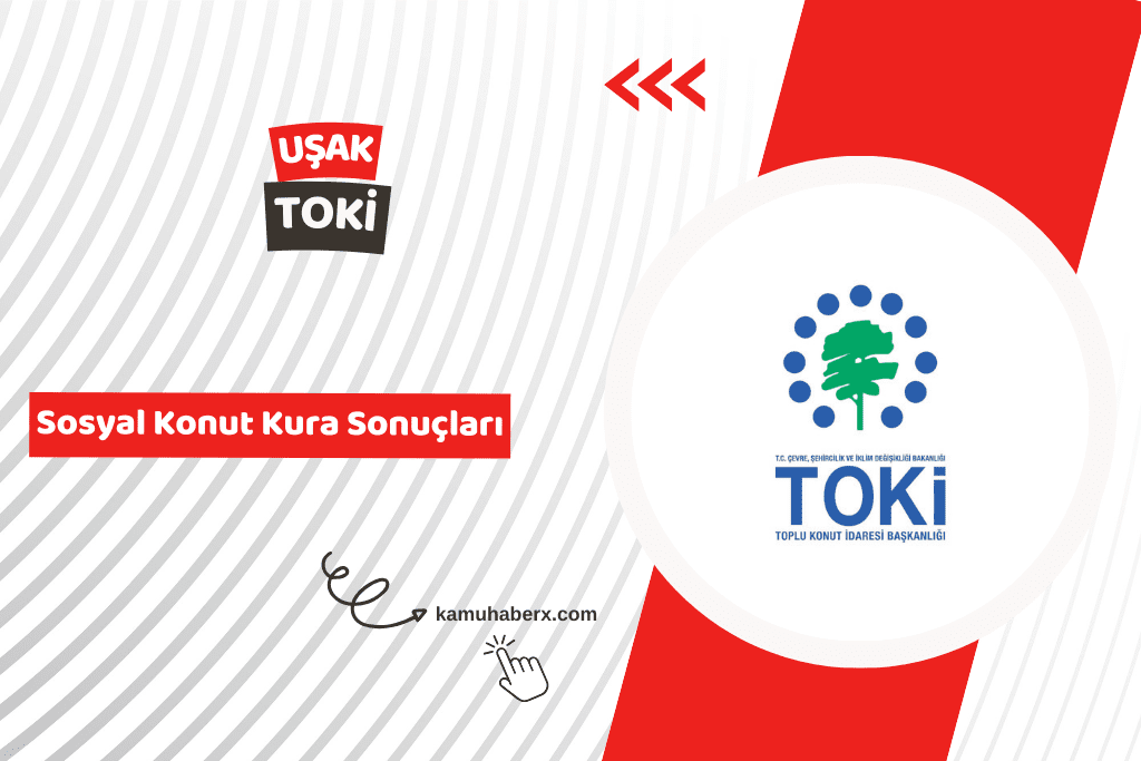 Uşak TOKİ 500 Bin Sosyal Konut Kura Sonucu Sorgulama Ekranı