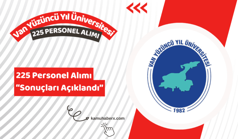 Van Yüzüncü Yıl Üniversitesi 225 Personel Alımı Sonuçları Açıklandı - Van Yüzüncü Yıl Üniversitesi 225 Personel Alımı Sonuç Sorgulama Ekranı