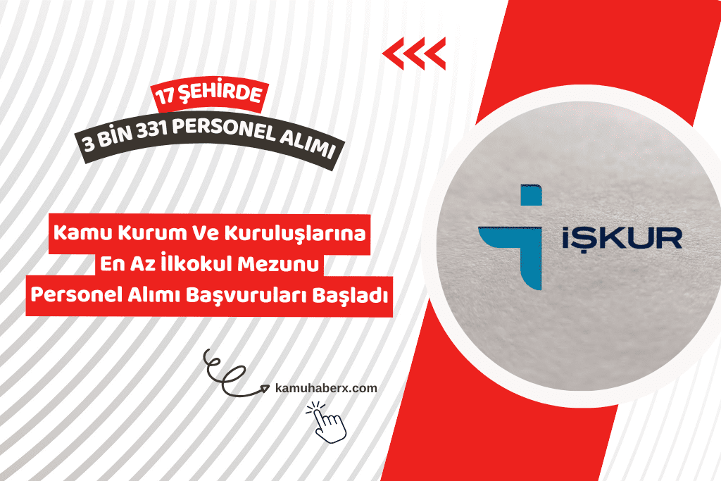 17 Şehirde İUP İle 3 Bin 331 Personel Alımı Yapılıyor