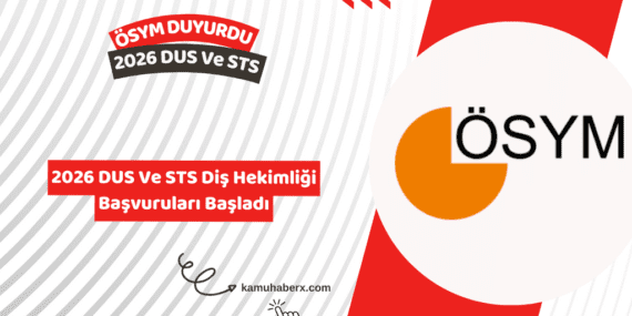 2026 DUS Ve STS Diş Hekimliği Başvuruları Başladı