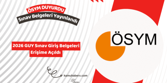 2026 GUY Sınav Giriş Belgeleri Erişime Açıldı - GİB GUY Sınav Yeri Sorgulama Ekranı ÖSYM