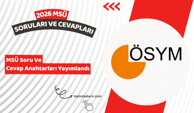 2026 MSÜ Soru Ve Cevapları Yayımlandı: 2026 MSÜ Soru Ve Cevap Anahtarı Görüntüleme