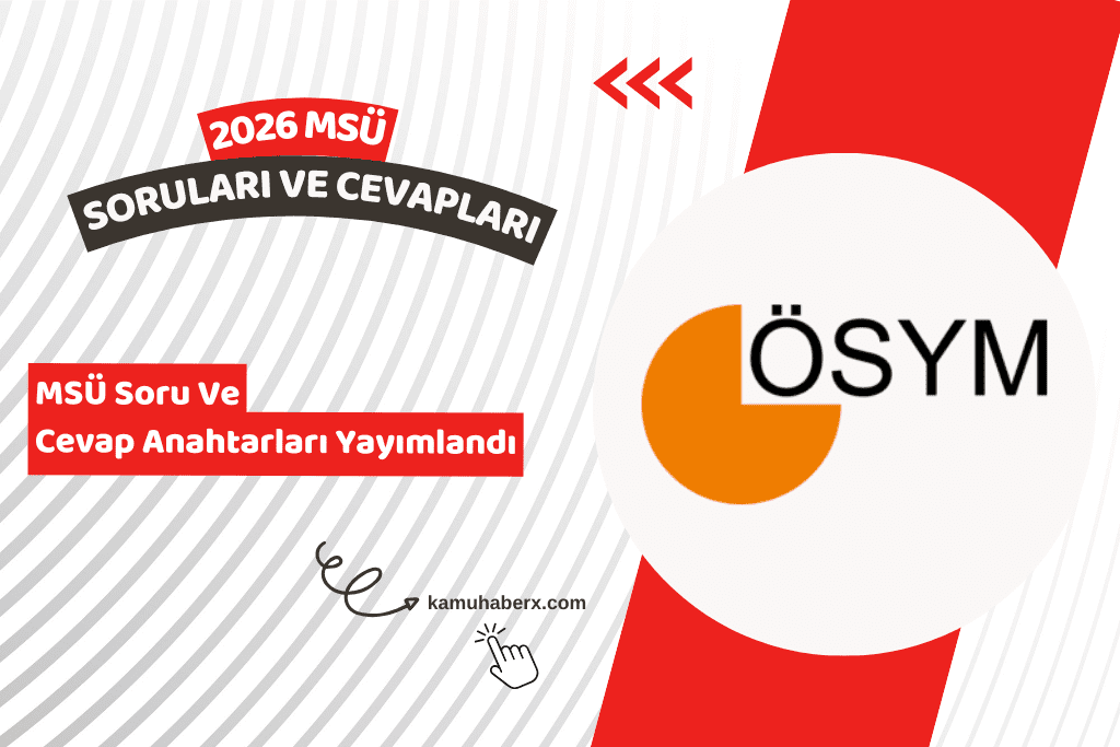 2026 MSÜ Soru Ve Cevapları Yayımlandı: 2026 MSÜ Soru Ve Cevap Anahtarı Görüntüleme