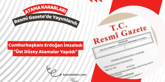 7 Mart 2026 Tarihli Atama Kararları Resmi Gazete'de Yayımlandı