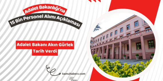 Adalet Bakanlığı 15 Bin Personel Alımı Ne Zaman Yapılacak? - Adalet Bakanı Gürlek Tarih Verdi