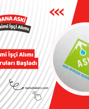 Adana Su Ve Kanalizasyon İdaresi 6 Daimi İşçi Alımı Yapıyor