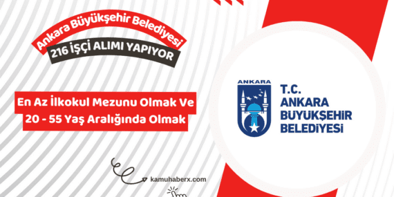 Ankara Büyükşehir Belediyesi ANFA 216 Geçici İşçi Alımı Yapıyor