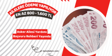 Asker Ailesi Yardımı 2026 – Kimler Alabilir, Başvuru Şartları Ve Tutarı