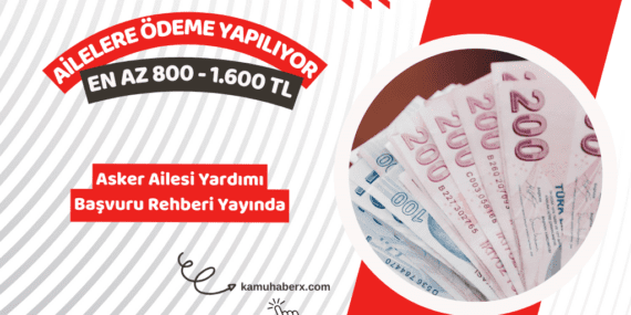 Asker Ailesi Yardımı 2026 – Kimler Alabilir, Başvuru Şartları Ve Tutarı