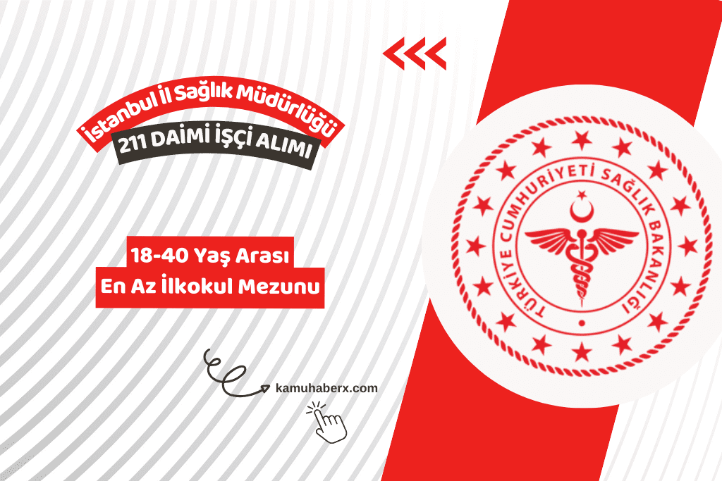 İstanbul İl Sağlık Müdürlüğü 211 Daimi Personel Alımı İş İlanı Yayımlandı (Temizlik Görevlisi)
