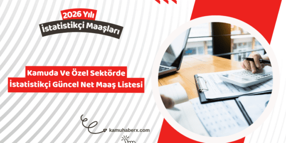 İstatistikçi Maaşı 2026 – Kamuda Ve Özel Sektörde Güncel Net Maaş Listesi