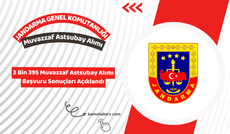 Jandarma Genel Komutanlığı 3 Bin 395 Muvazzaf Astsubay Alımı Başvuru Sonuçları Açıklandı