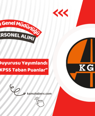 KGM 150 Personel Alımı Yedek Aday Duyurusu Yayımlandı