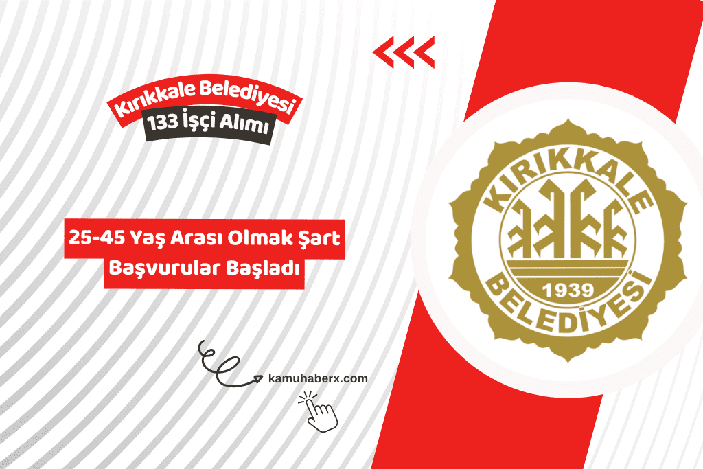 Kırıkkale Belediyesi 133 İşçi Alımı İş İlanı Yayımlandı