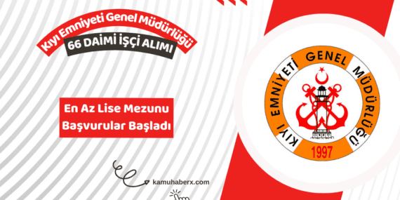 Kıyı Emniyeti Genel Müdürlüğü 66 Daimi İşçi Alımı Yapıyor - Başvuru Şartları Açıklandı