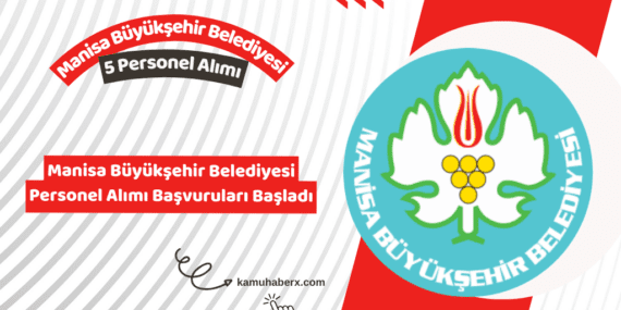 Manisa Büyükşehir Belediyesi 5 Personel Alımı İlanı Yayımlandı
