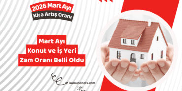 Mart Ayı Kira Artış Oranı 2026 – TÜFE'ye Göre Zam Hesaplama