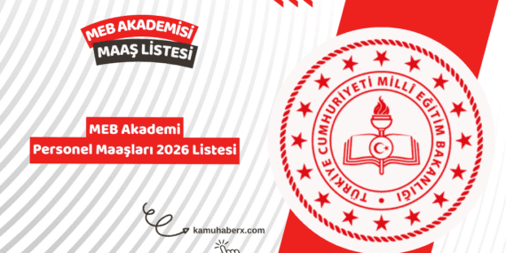 MEB Akademi Personel Maaşları 2026 – Milli Eğitim Akademisi Maaş Listesi