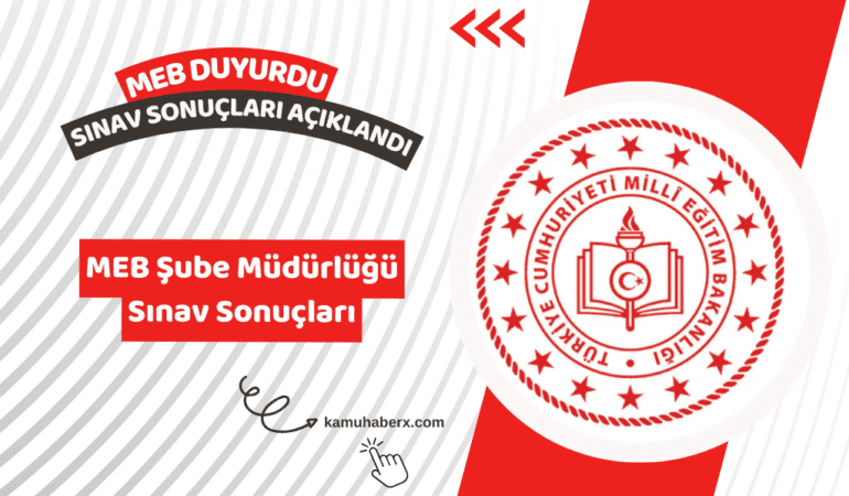 MEB Şube Müdürlüğü Sınav Sonuçları Açıklandı - MEB Taşra Teşkilatı Görevde Yükselme Yazılı Sınavı Sonuçları Sorgulama