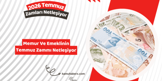 Memur Ve Emeklinin Temmuz Zammı Netleşiyor
