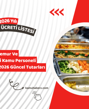 Memur ve Sözleşmeli Kamu Personeli Yemek Parası 2026 Ne Kadar? Güncel Tutarlar