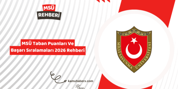 MSÜ Taban Puanları Ve Başarı Sıralamaları 2026