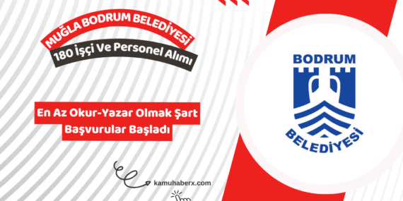 Muğla Bodrum Belediyesi 180 İşçi Ve Personel Alımı İş İlanı Başvuruları Başladı