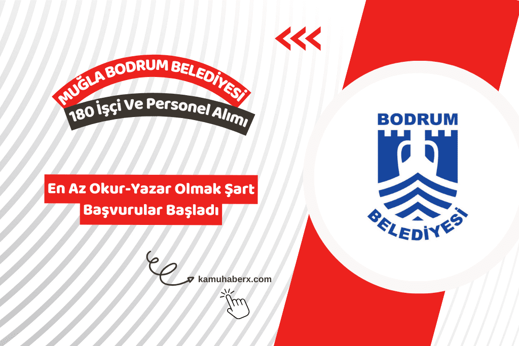Muğla Bodrum Belediyesi 180 İşçi Ve Personel Alımı İş İlanı Başvuruları Başladı