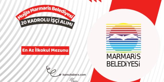 Muğla Marmaris Belediyesi 20 Kadrolu İşçi Alımı Yapıyor (Temizlik İşçisi Ve Beden İşçisi)