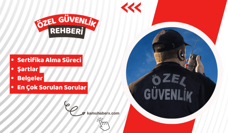 Özel Güvenlik Sertifikası Nasıl Alınır? - 2026 Şartları Ve Başvuru Süreci