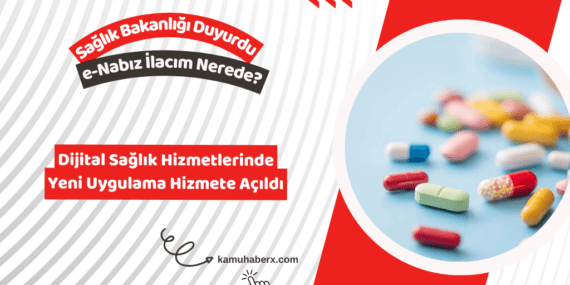 Sağlık Bakanlığı e-Nabız İlacım Nerede Hizmeti Başladı