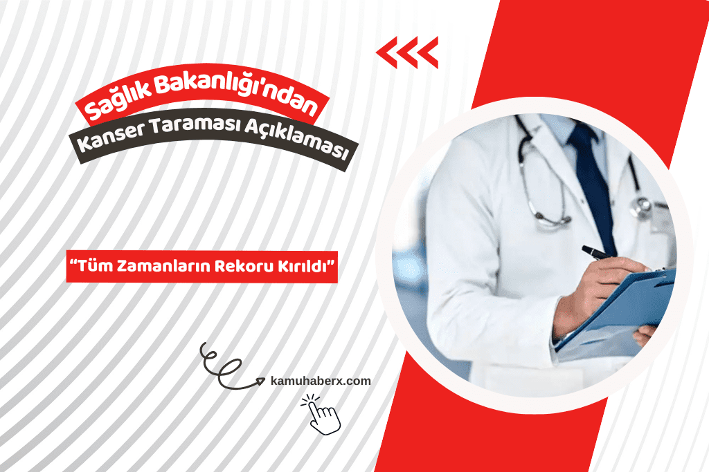 Sağlık Bakanlığı'ndan Kanser Taraması Açıklaması: Tüm Zamanların Rekoru Kırıldı