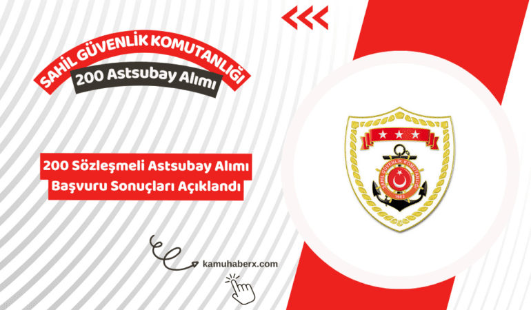 Sahil Güvenlik Komutanlığı 200 Sözleşmeli Astsubay Alımı Başvuru Sonuçları Açıklandı