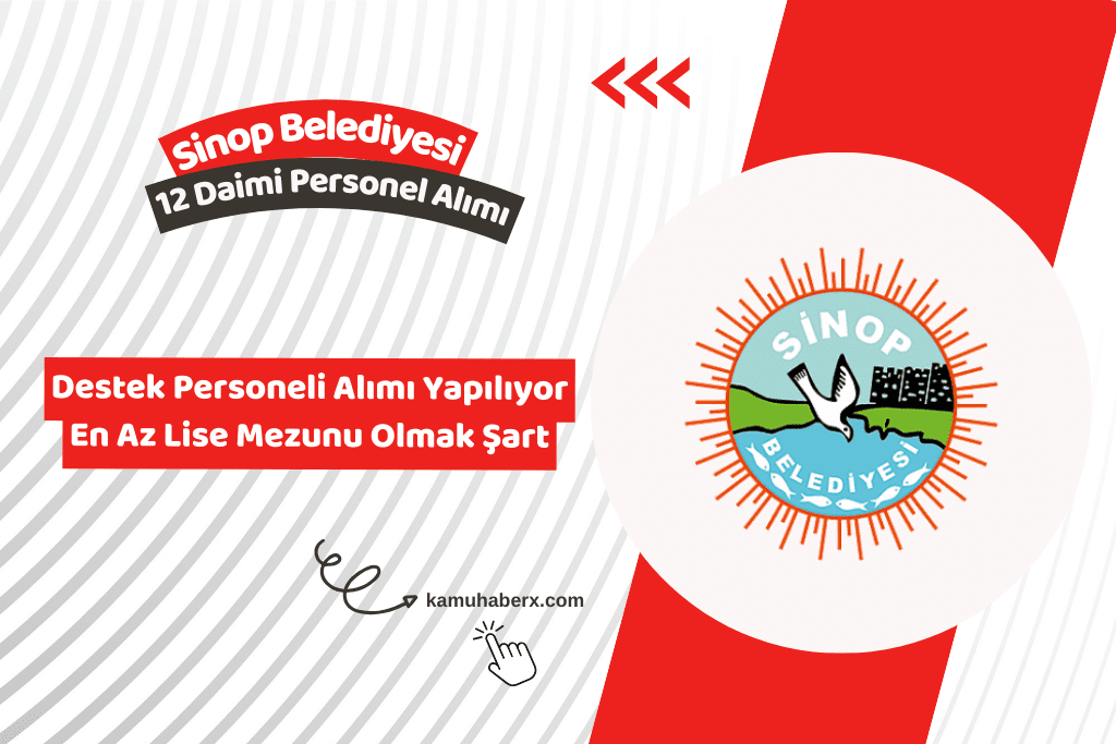Sinop Belediyesi Daimi 12 Destek Personeli Alımı Yapıyor