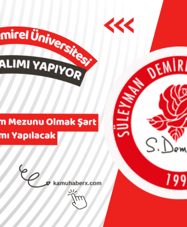 Süleyman Demirel Üniversitesi 100 İşçi Alımı Yapacağını Duyurdu (En Az İlköğretim Mezunu Olmak Şart)